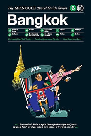 The Monocle Travel Guide to Bangkok: The Monocle Travel Guide Series
