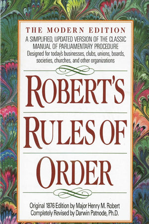 Robert's Rules of Order: A Simplified, Updated Version of the Classic Manual of Parliamentary Procedure