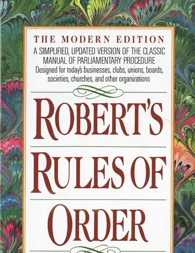 Robert's Rules of Order: A Simplified, Updated Version of the Classic Manual of Parliamentary Procedure