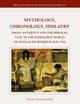 Mythology, Chronology, Idolatry: Pagan Antiquity and the Biblical Text in the Scholarly World of Guillaume Bonjour (1670–1714) (Brill's Studies in Intellectual History, 355)