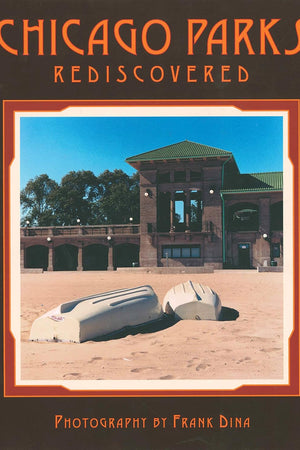 Chicago Parks Rediscovered