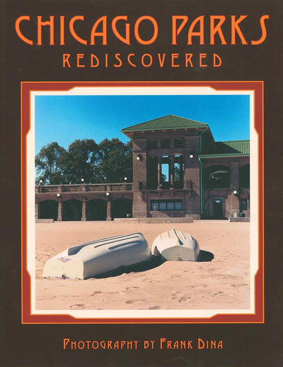 Chicago Parks Rediscovered