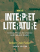 How to Interpret Literature: Critical Theory for Literary and Cultural Studies