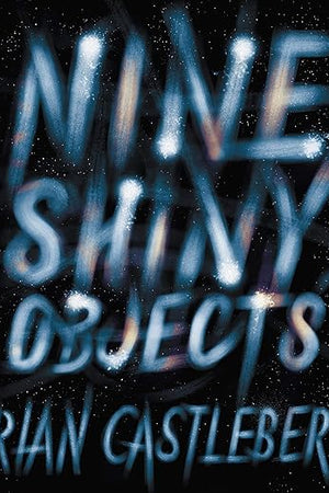 Nine Shiny Objects Lib/E