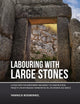 Labouring with large stones: A study into the investment and impact of construction projects on Mycenaean communities in Late Bronze Age Greece