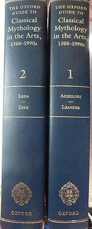 The Oxford Guide to Classical Mythology in the Arts, 1300-1990s: 2 Volumes
