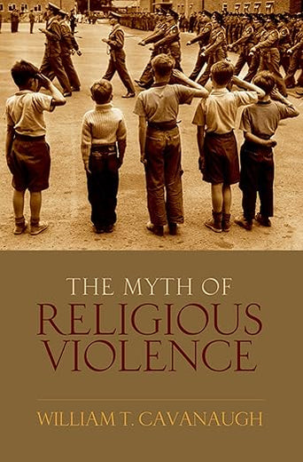 The Myth of Religious Violence: Secular Ideology and the Roots of Modern Conflict