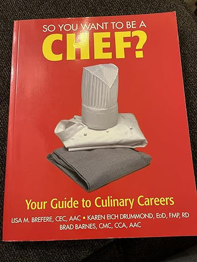 So You Want To Be a Chef?: The Best Ways to Make Money with Food w/CD-ROM