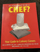 So You Want To Be a Chef?: The Best Ways to Make Money with Food w/CD-ROM