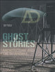 Ghost Stories: Architecture and the Intangible (Architectural Design)