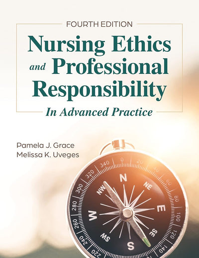Nursing Ethics and Professional Responsibility in Advanced Practice