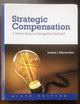 Strategic Compensation: A Human Resource Management Approach