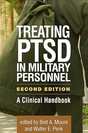 Treating PTSD in Military Personnel: A Clinical Handbook
