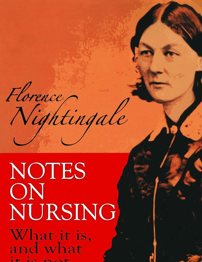 Notes on Nursing: What It Is, and What It Is Not (Dover Books on Biology)