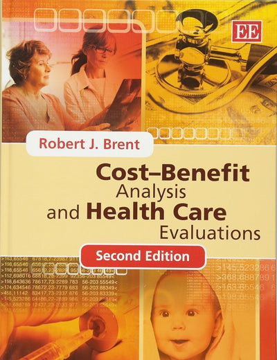 Cost–Benefit Analysis and Health Care Evaluations, Second Edition