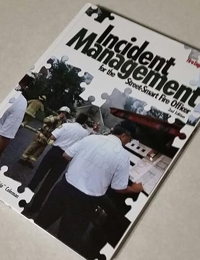 Incident Management for the Street-Smart Fire Officer