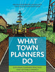 What Town Planners Do: Exploring Planning Practices and the Public Interest through Workplace Ethnographies