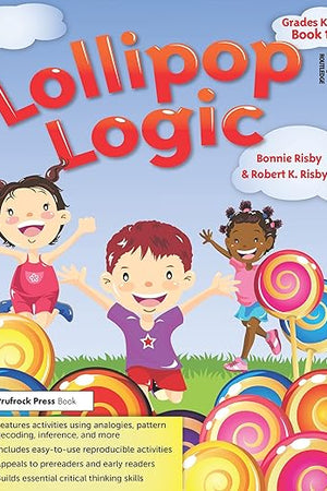 Lollipop Logic: Grades K-2, Book 1