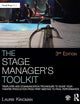 The Stage Manager's Toolkit: Templates and Communication Techniques to Guide Your Theatre Production from First Meeting to Final Performance (The Focal Press Toolkit Series)
