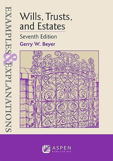 Wills, Trusts, and Estates (Examples & Explanations)