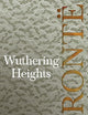 Wuthering Heights: Including Introductory Essays by Charlotte Brontë, Virginia Woolf, and A. Mary F. Robinson