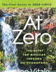 At Zero: The Final Secrets to 