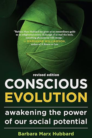 Conscious Evolution: Awakening the Power of Our Social Potential