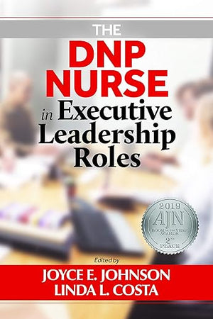 The DNP Nurse in Executive Leadership Roles