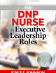 The DNP Nurse in Executive Leadership Roles