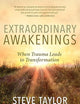 Extraordinary Awakenings: When Trauma Leads to Transformation