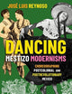 Dancing Mestizo Modernisms