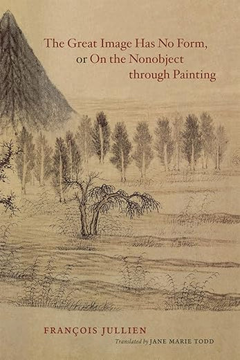 The Great Image Has No Form, or On the Nonobject through Painting