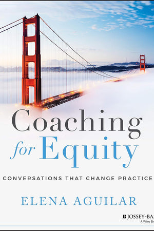 Coaching for Equity: Conversations That Change Practice