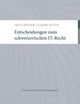 Entscheidungen zum schweizerischen IT-Recht: Kommentierte Studienausgabe (German Edition)