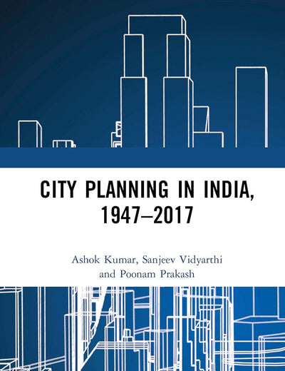 City Planning in India, 1947–2017