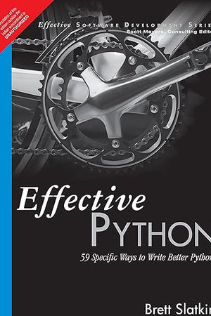 Effective Python: 59 Specific Ways to Write Better Python (Effective Software Development Series)