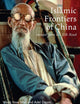 Islamic Frontiers of China: Peoples of the Silk Road