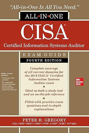 CISA Certified Information Systems Auditor All-in-One Exam Guide, Fourth Edition