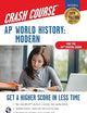 AP® World History: Modern Crash Course, Book + Online: Get a Higher Score in Less Time (Advanced Placement (AP) Crash Course