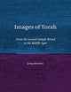 Images of Torah: From the Second-Temple Period to the Middle Ages (Jewish and Christian Perspectives Series, 38)