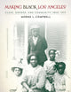 Making Black Los Angeles: Class, Gender, and Community, 1850-1917