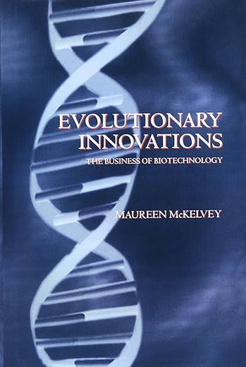 Evolutionary Innovation: The Business of Biotechnology