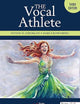 The Vocal Athlete, Third Edition