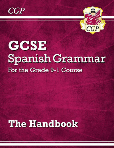 New GCSE Spanish Grammar Handbook - for the Grade 9-1 Course: perfect for catch-up and the 2022 and 2023 exams (CGP GCSE Spanish 9-1 Revision)