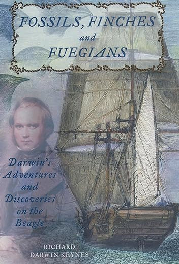 Fossils, Finches, and Fuegians: Darwin's Adventures and Discoveries on the Beagle