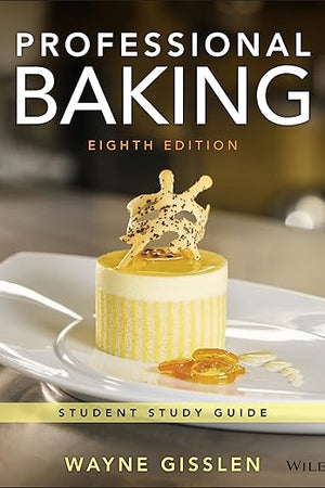 Professional Baking, 8e Student Study Guide