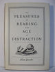 The Pleasures of Reading in an Age of Distraction