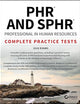 PHR and SPHR Professional in Human Resources Certification Complete Practice Tests: 2018 Exams