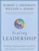 Scaling Leadership: Building Organizational Capability and Capacity to Create Outcomes that Matter Most