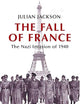 The Fall of France: The Nazi Invasion of 1940 (Making of the Modern World)